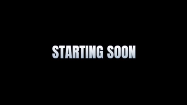 Starting Soon